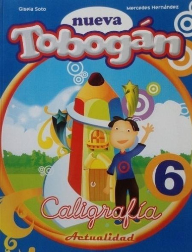 Caligrafia Tobogan 6to Grado Editorial Actualidad