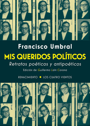 Mis Queridos Politicos - Francisco Umbral