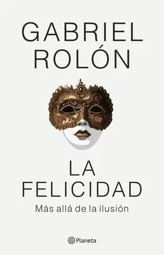 comprar La Felicidad - Gabriel Rolon
