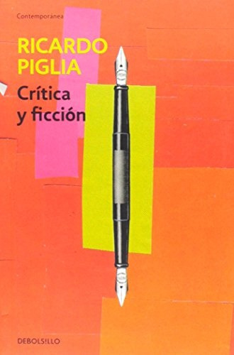 Critica Y Ficcion - Ricardo Piglia