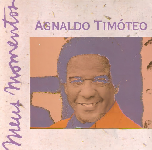 Cd Agnaldo Timóteo - Meus Momentos