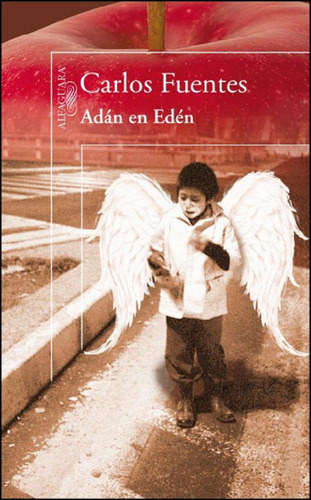 Libro - Adán En Edén, De Fuentes, Carlos. Serie N/a, Vol. V