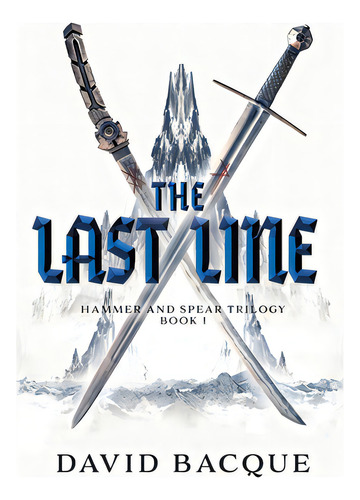 The Last Line, De Bacque, David. Editorial Friesenpr, Tapa Blanda En Inglés