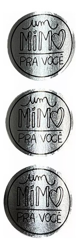 100 Etiquetas Redondas 45mm Um Mimo Para Você - Ouro / Prata