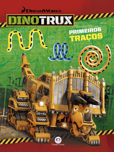 Dinotrux - Primeiros traços, de Cultural, Ciranda. Licenciados escolares Editorial Ciranda Cultural Editora E Distribuidora Ltda. em português, 2018