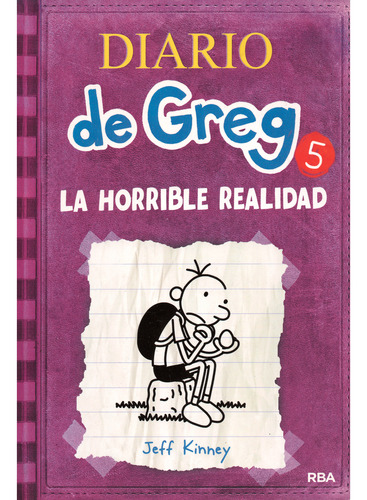 Diario De Greg 5: La Horrible Realidad / Jeff Kinney