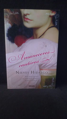 Nieves Hidalgo - Amaneceres Cautivos - Romántica Histórica