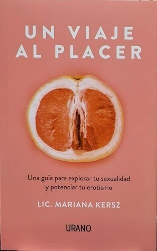 Libro Un Viaje Al Placer De Mariana Kersz