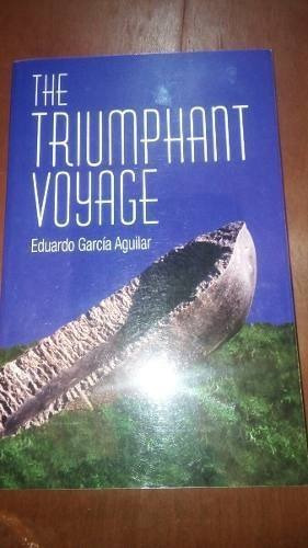 The Triumphant Voyage Libro En Inglés Eduardo García Ag...