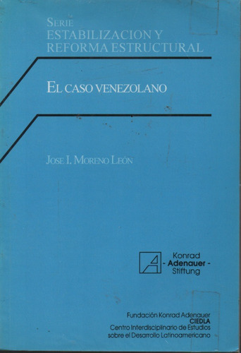 El Caso Venezolano Jose Ignacio Moreno Leon
