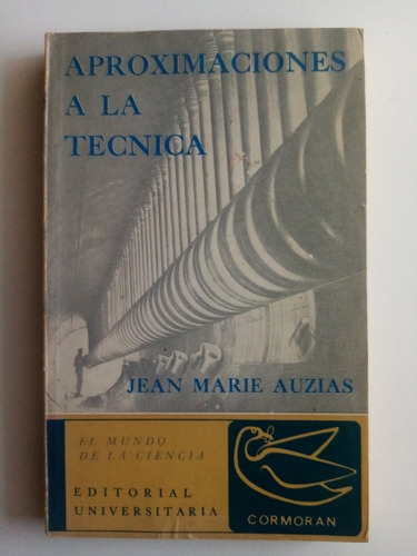 Aproximaciones A La Técnica. Jean Marie Auzias - Cormorán 