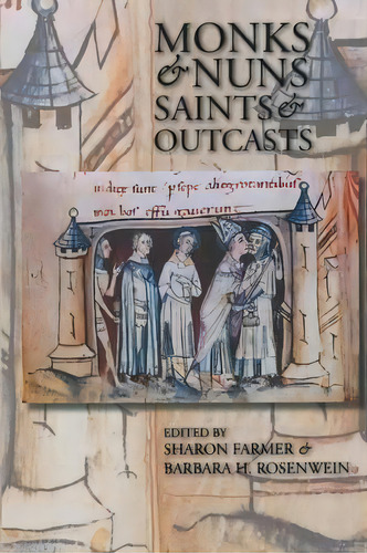 Monks And Nuns, Saints And Outcasts : Religion In Medieval Society, De Sharon Farmer. Editorial Cornell University Press, Tapa Blanda En Inglés