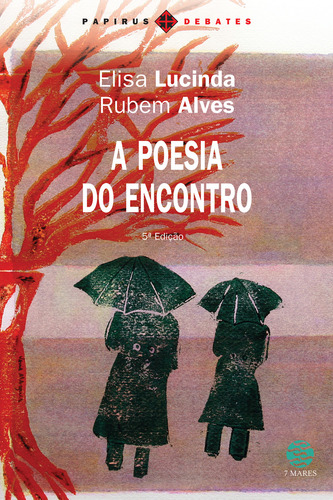 A Poesia Do Encontro, De Elisa Lucinda. Editora Papirus 7 Mares, Capa Mole Em Português, 2023