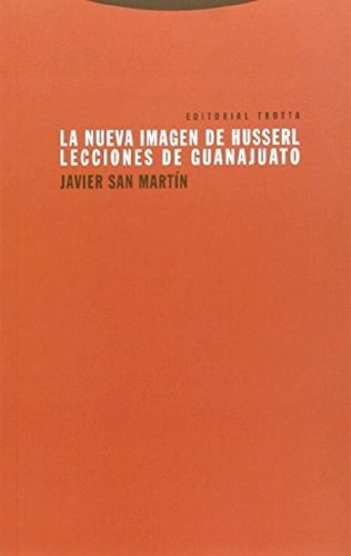 Nueva Imagen De Husserl, La. Lecciones De Guajanato - Javie