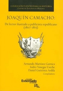 Joaquín Camacho De Lector Ilustrado A Publicista Republicano