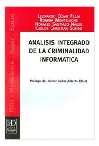 Analisis Integrado De La Criminalidad Informatica - Fillia, 