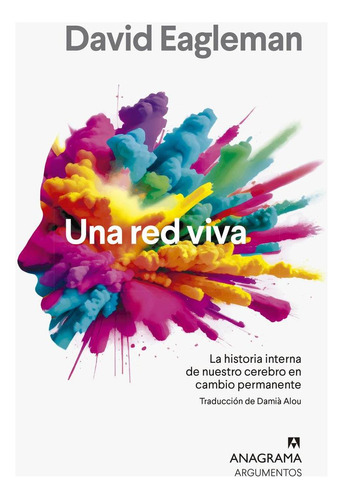 Libro: Una Red Viva. Eagleman, David. Anagrama