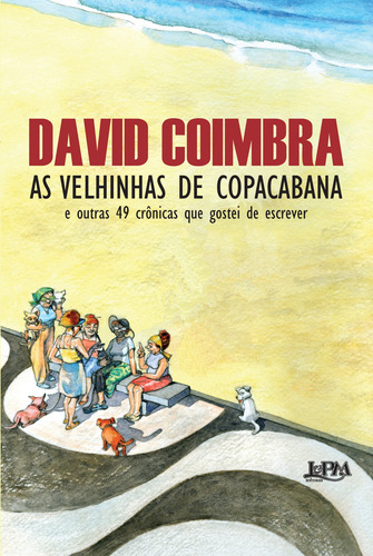 As velhinhas de Copacabana, de Coimbra, David. Editora Publibooks Livros e Papeis Ltda., capa mole em português, 2013