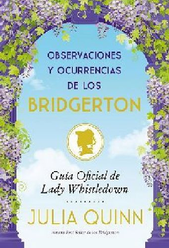 Observaciones Y Ocurrencias De Los Bridgerton -guía Oficial
