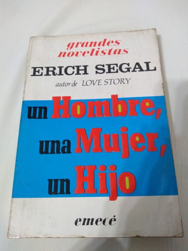 Erich Segal Un Hombre Una Mujer Un Hijo Novela Drama Palerm 