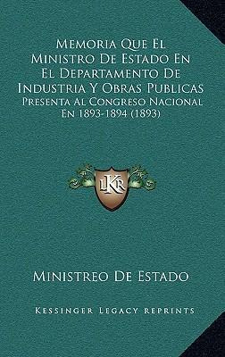 Libro Memoria Que El Ministro De Estado En El Departament...