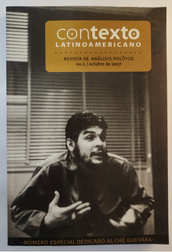 Contexto Latinoamericano. Análisis Político. Che Guevara 