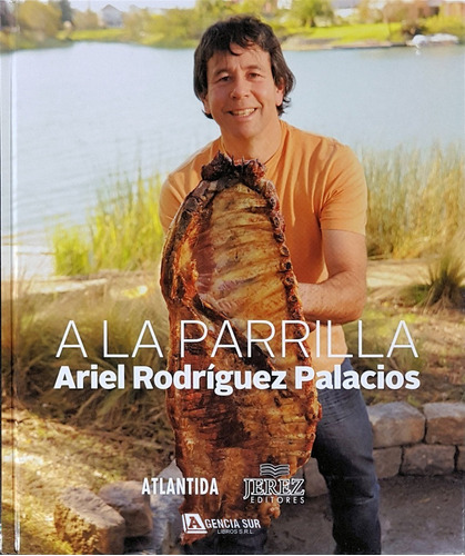 A La Parrilla, De Ariel Rodríguez Palacios, En Utilisima