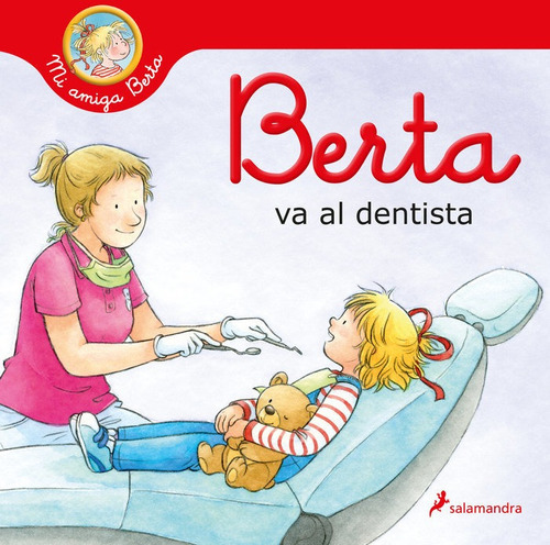 Berta Va Al Dentista, De Schneider, Liane. Editorial Salamandra Infantil Y Juvenil, Tapa Dura En Español