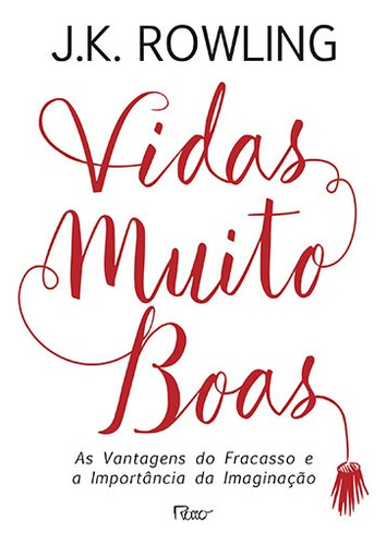 Vidas muito boas, de Rowling, J. K.. Editora Rocco Ltda, capa dura em português, 2017