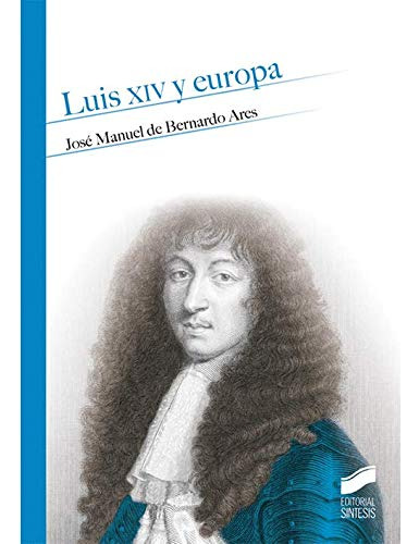 Luis Xiv Y Europa (historia)