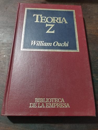 Teoría Z. William Ouchi. Biblioteca De La Empresa. Olivos (Usado)