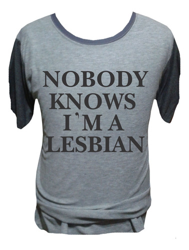 Histórica Remera Nobody Knows I'm A Lesbian Gn'r Axl Rose