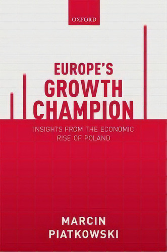 Europe's Growth Champion, De Marcin Piatkowski. Editorial Oxford University Press, Tapa Dura En Inglés