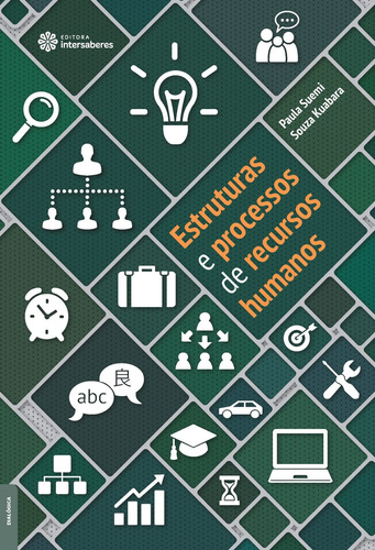 Estruturas e processos de recursos humanos, de Kuabara, Paula Suemi Souza. Editora Intersaberes Ltda., capa mole em português, 2014