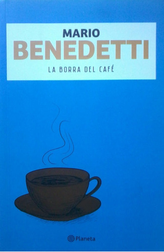 La Borra De Café - Mario Benedetti - Libro Nuevo!!!