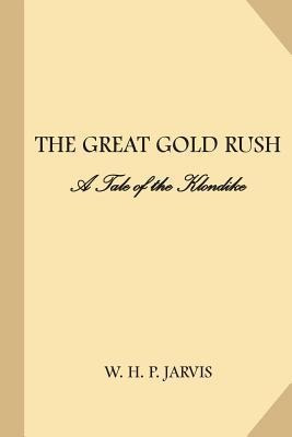 Libro Great Gold Rush : A Tale Of The Klondike - W H P (w...