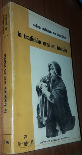 La Tradicion Oral En Bolivia  Delina Anibarro De Halushka