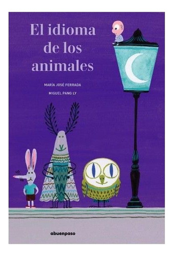 Idioma De Los Animales, El (nuevo) - María José Ferrada