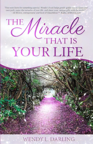 The Miracle That Is Your Life, De Darling, Wendy L.. Editorial Createspace, Tapa Blanda En Inglés
