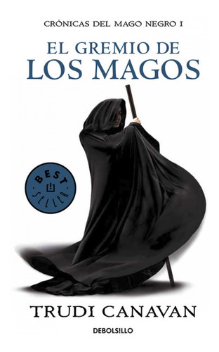 Libro - El Gremio De Los Magos (crónicas Del Mago Negro 1) 