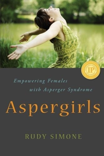 Book : Aspergirls Empowering Females With Asperger Syndrome