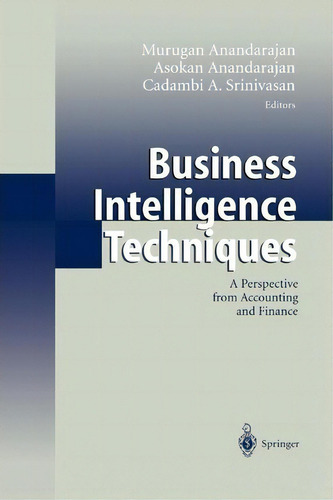 Business Intelligence Techniques, De Murugan Anandarajan. Editorial Springer Verlag Berlin Heidelberg Gmbh Co Kg, Tapa Blanda En Inglés