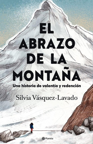 Libro: El Abrazo De La Montaña: Una Historia De Valentía Y R