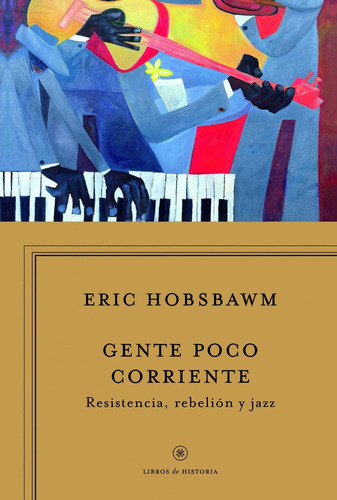 Gente Poco Corriente, Eric Hobsbawm, Crítica