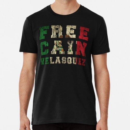 Remera  #freecain - Free Cain Fighters Gratis Cain Velasquez