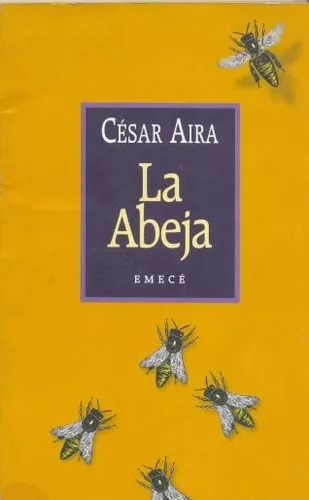 Cesar Aira: La Abeja Primera Edicion