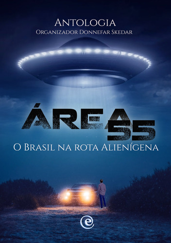 Livros - Área 55 - O Brasil Na Rota Alienígena