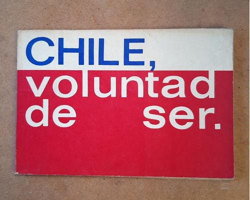 Chile Voluntad De Ser