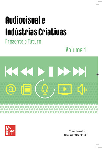 Audiovisual e Industrias Criativas, Volume 1, de , José Gomes Pinto.. Editorial Mc Graw Hill Interamericana S.L., tapa blanda, edición 1.0 en español, 2024