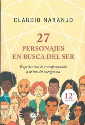 27 Personajes En Busca Del Ser - Claudio Naranjo